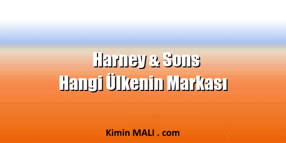Harney & Sons Hangi Ülkenin Markası. Public Domain - CC0