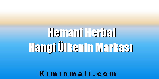 Hemani Herbal Hangi Ülkenin Markası