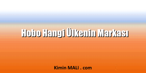 Hobo Hangi Ülkenin Markası. Public Domain - CC0