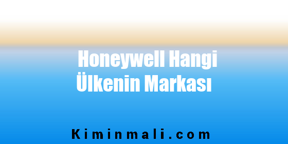 Honeywell Hangi Ülkenin Markası