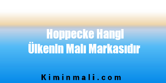 Hoppecke Hangi Ülkenin Malı Markasıdır