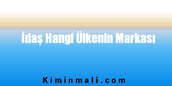 İdaş Hangi Ülkenin Markası