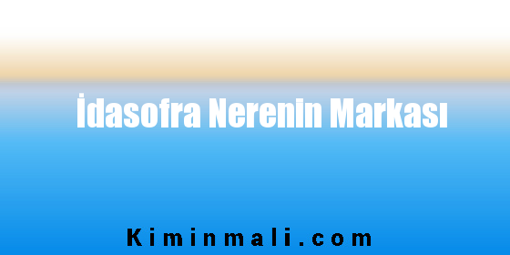 İdasofra Nerenin Markası