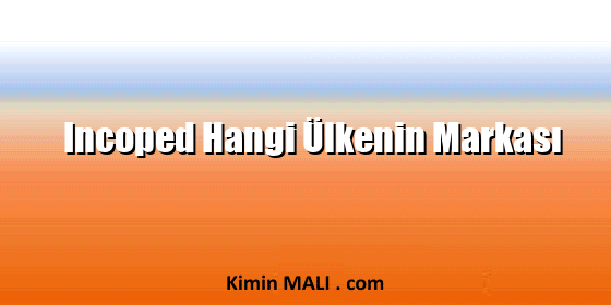 Incoped Hangi Ülkenin Markası. Public Domain - CC0