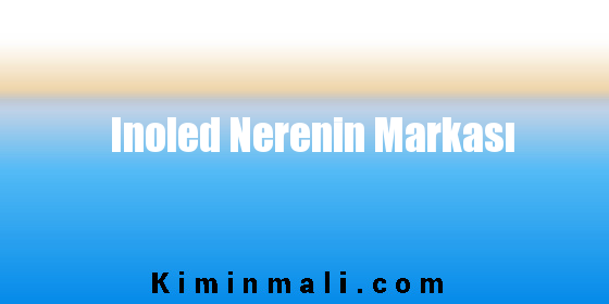 Inoled Nerenin Markası