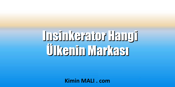 Insinkerator Hangi Ülkenin Markası. Public Domain - CC0