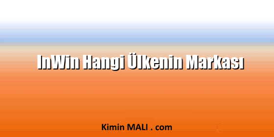 InWin Hangi Ülkenin Markası InWin Hangi Ülkenin Markası Public Domain - CC0
