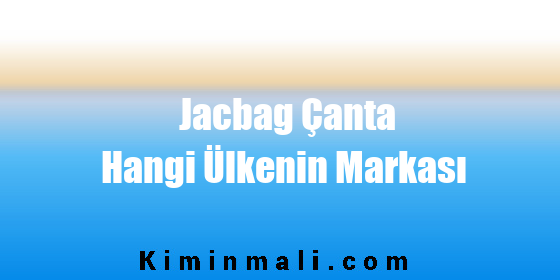 Jacbag Çanta Hangi Ülkenin Markası