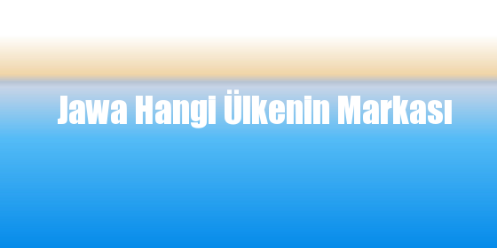 Jawa Hangi Ülkenin Markası