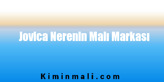 Jovica Nerenin Malı Markası