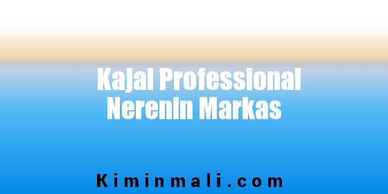 Kajal Professional Nerenin Markas