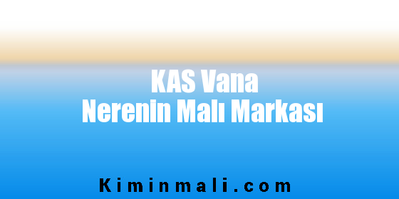 KAS Vana Nerenin Malı Markası