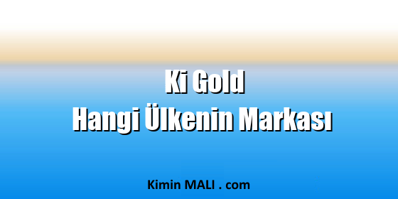 Ki Gold Hangi Ülkenin Markası. Public Domain - CC0