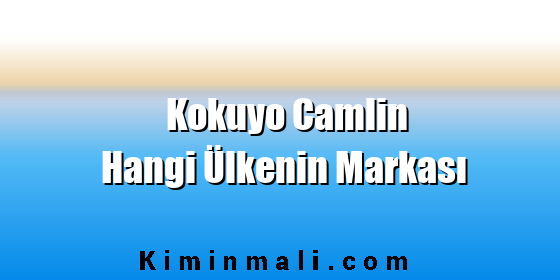 Kokuyo Camlin Hangi Ülkenin Markası Kokuyo Camlin Hangi Ülkenin Markası