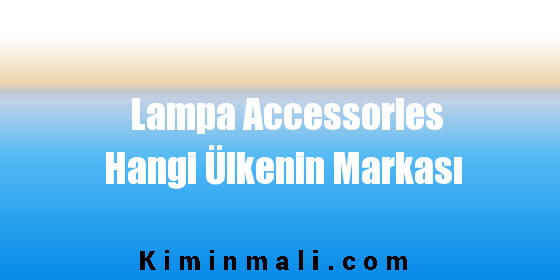 Lampa Accessories Hangi Ülkenin Markası