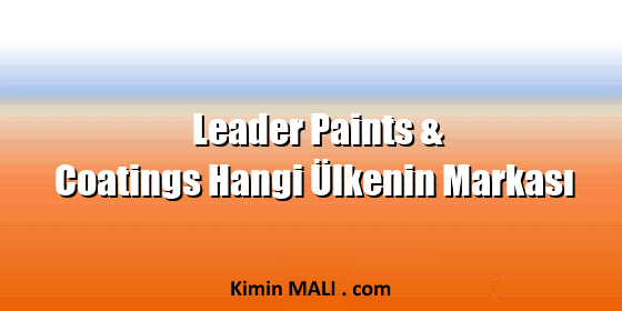 Leader Paints & Coatings Hangi Ülkenin Markası