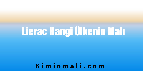 Lierac Hangi Ülkenin Malı