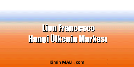 Lion Francesco Hangi Ülkenin Markası
