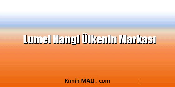 Lumel Hangi Ülkenin Markası Lumel Hangi Ülkenin Markası Public Domain - CC0