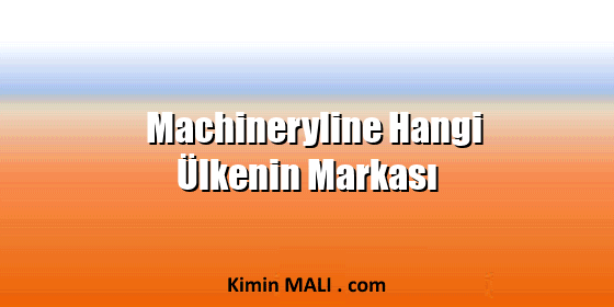 Machineryline Hangi Ülkenin Markası. Public Domain - CC0