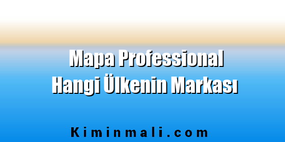Mapa Professional Hangi Ülkenin Markası Mapa Professional Hangi Ülkenin Markası