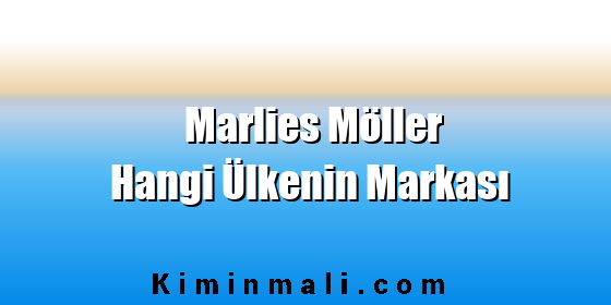 Marlies Möller Hangi Ülkenin Markası