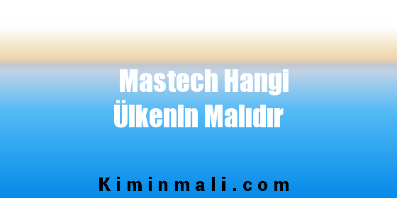 Mastech Hangi Ülkenin Malıdır