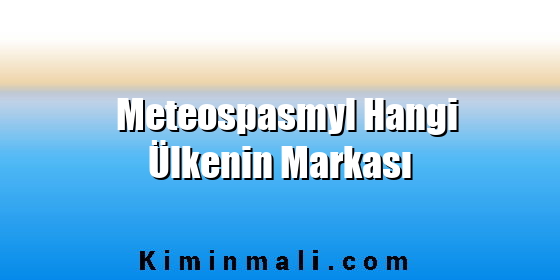 Meteospasmyl Hangi Ülkenin Markası