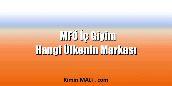 MFÖ İç Giyim Hangi Ülkenin Markası. Public Domain - CC0