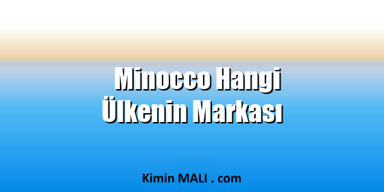 Minocco Hangi Ülkenin Markası. Public Domain - CC0