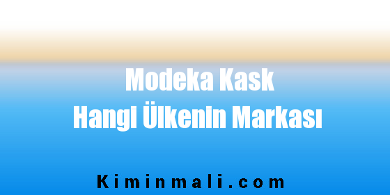 Modeka Kask Hangi Ülkenin Markası