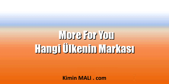 More For You Hangi Ülkenin Markası. Public Domain - CC0