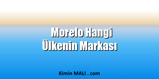 Morelo Hangi Ülkenin Markası. Public Domain - CC0