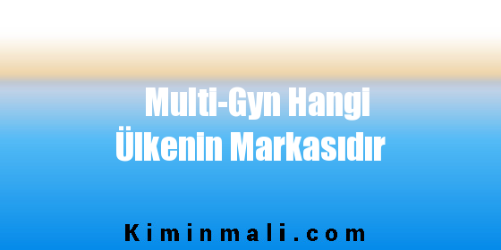 Multi-Gyn Hangi Ülkenin Markasıdır