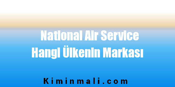 National Air Service Hangi Ülkenin Markası