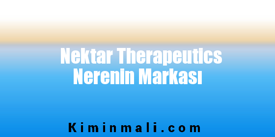 Nektar Therapeutics Nerenin Markası