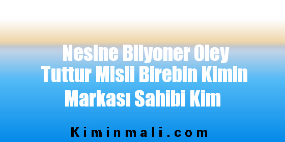 Nesine Bilyoner Oley Tuttur Misli Birebin Kimin Markası Sahibi Kim