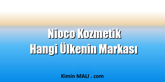 Nioco Kozmetik Hangi Ülkenin Markası. Public Domain - CC0