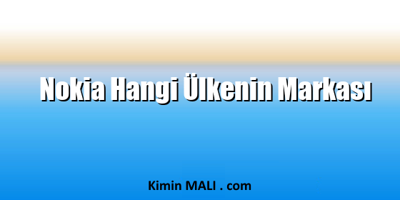 Nokia Hangi Ülkenin Markası. Public Domain - CC0