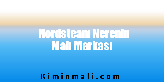 Nordsteam Nerenin Malı Markası