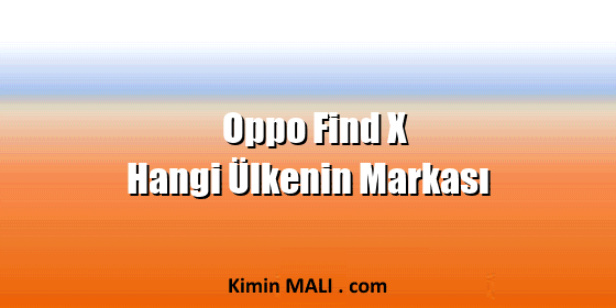 Oppo Find X Hangi Ülkenin Markası. Public Domain - CC0