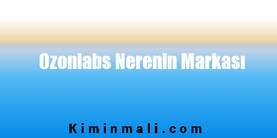 Ozonlabs Nerenin Markası