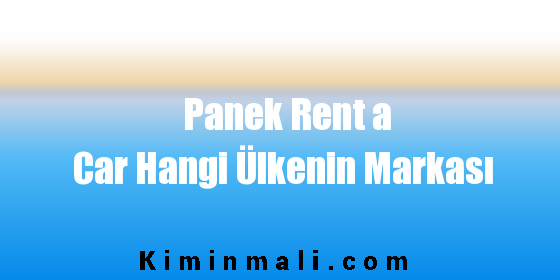 Panek Rent a Car Hangi Ülkenin Markası