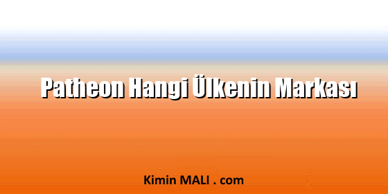 Patheon Hangi Ülkenin Markası