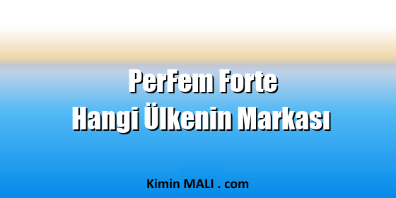 PerFem Forte Hangi Ülkenin Markası. Public Domain - CC0