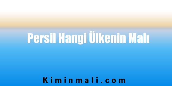 Persil Hangi Ülkenin Malı