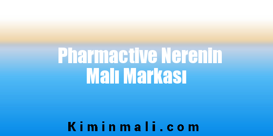 Pharmactive Nerenin Malı Markası