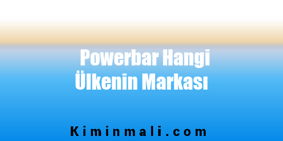 Powerbar Hangi Ülkenin Markası