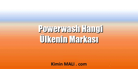 Powerwash Hangi Ülkenin Markası. Public Domain - CC0
