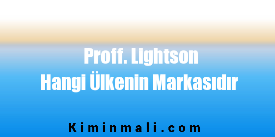 Proff. Lightson Hangi Ülkenin Markasıdır